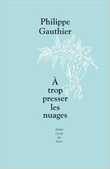 A TROP PRESSER LES NUAGES   